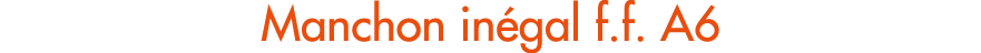 Manchon in gal f.f. A6