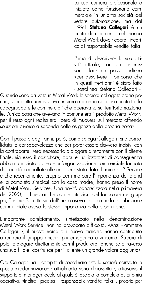 La sua carriera professionale  iniziata come funzionario commerciale in un’altra societ  del settore automazione, ma...